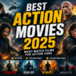 Best Action Movies 2025: Must-Watch Films for Action Fans